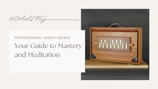 Professional Shruti Boxes: Your Guide to Mastery and Meditation