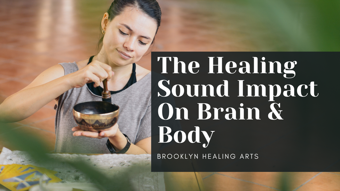 The Healing Sound Impact On Brain & Body