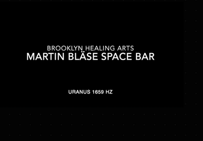 Martin Bläse Uranus Space Bar 1683 Hz