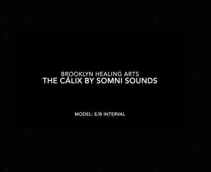 The Cálix by Somni Sounds