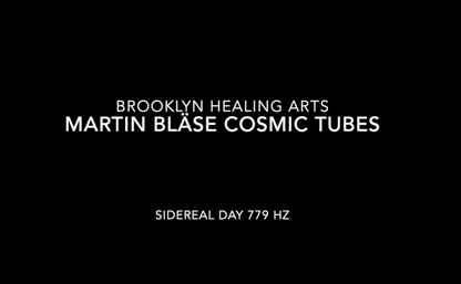 Martin Bläse Sidereal Day Cosmic Tube 779 Hz
